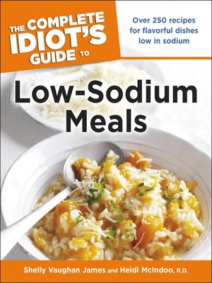 The Complete Idiot's Guide to Low Sodium Meals - ebook